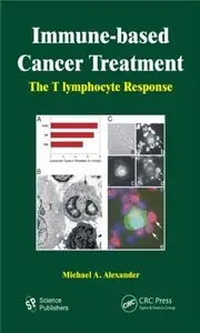 Immune-based Cancer Treatment: The T Iymphocyte Response (repost)