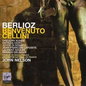 Orchestre National de France, John Nelson - Berlioz: Benvenuto Cellini (2004) (Repost)