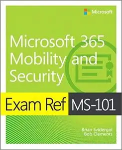 Exam Ref MS-101 Microsoft 365 Mobility and Security