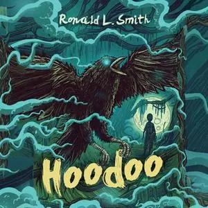 «Hoodoo» by Ronald L. Smith