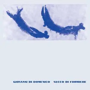 Giovanni Di Domenico - Succo di formiche (2023) [Official Digital Download 24/96]