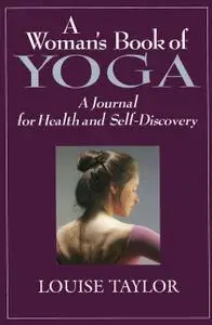 «Woman's Book of Yoga» by Louise Taylor