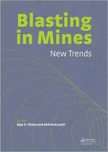 Blasting in Mining - New Trends (Repost)