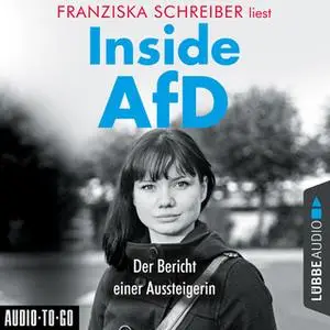 «Inside AfD: Der Bericht einer Aussteigerin» by Franziska Schreiber