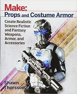 Make: Props and Costume Armor [Repost]