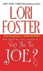 «Say No To Joe» by Lori Foster