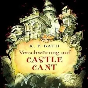 Kevin P. Bath - Verschwörung auf Castle Cant