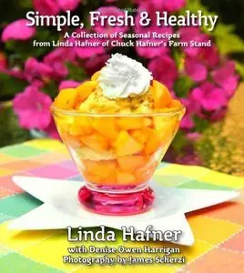 Simple, Fresh & Healthy: A Collection of Seasonal Recipes (Repost)