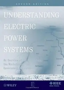 Understanding Electric Power Systems: An Overview of the Technology, the Marketplace, and Government Regulation, 2 Edition (re)