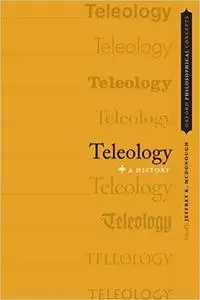 Teleology: A History