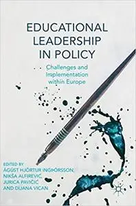 Educational Leadership in Policy: Challenges and Implementation Within Europe (Repost)