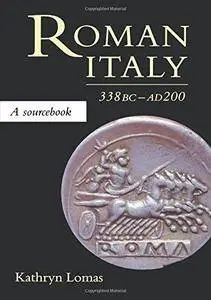 Roman Italy, 338 BC - AD 200: A Sourcebook