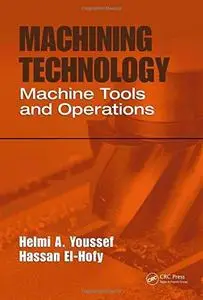 Machining technology: machine tools and operations