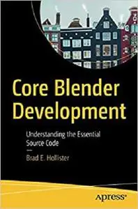 Core Blender Development: Understanding the Essential Source Code