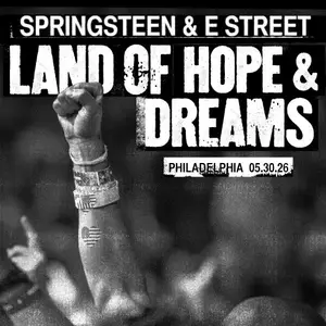 Bruce Springsteen & The E Street Band - 2026-05-30 - Xfinity Mobile Arena, Philadelphia, PA (2026)