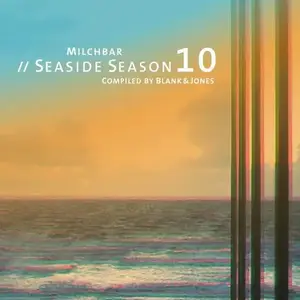 V.A. - Milchbar Seaside Season 10 (Compiled by Blank & Jones) (2018)