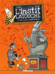 L'Instit Latouche - Tome 3 - Pas Touche A Saint Potache