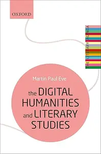The Digital Humanities and Literary Studies