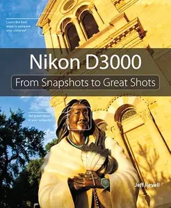 Nikon D3000: From Snapshots to Great Shots (Repost)