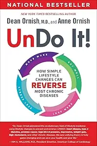 Undo It!: How Simple Lifestyle Changes Can Reverse Most Chronic Diseases