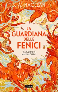 S.A. Maclean - La guardiana delle fenici