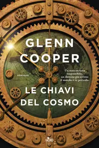 Le chiavi del cosmo - Glenn Cooper