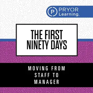 The First Ninety Days: Moving from Staff to Manager [Audiobook]