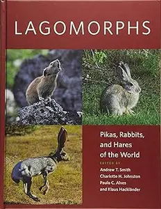 Lagomorphs: Pikas, Rabbits, and Hares of the World
