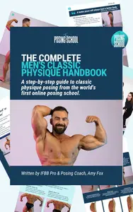 The Complete Men's Classic Physique Posing Handbook: Your secret winning formula to winning