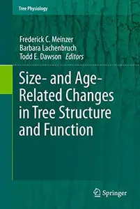 Size- and Age-Related Changes in Tree Structure and Function
