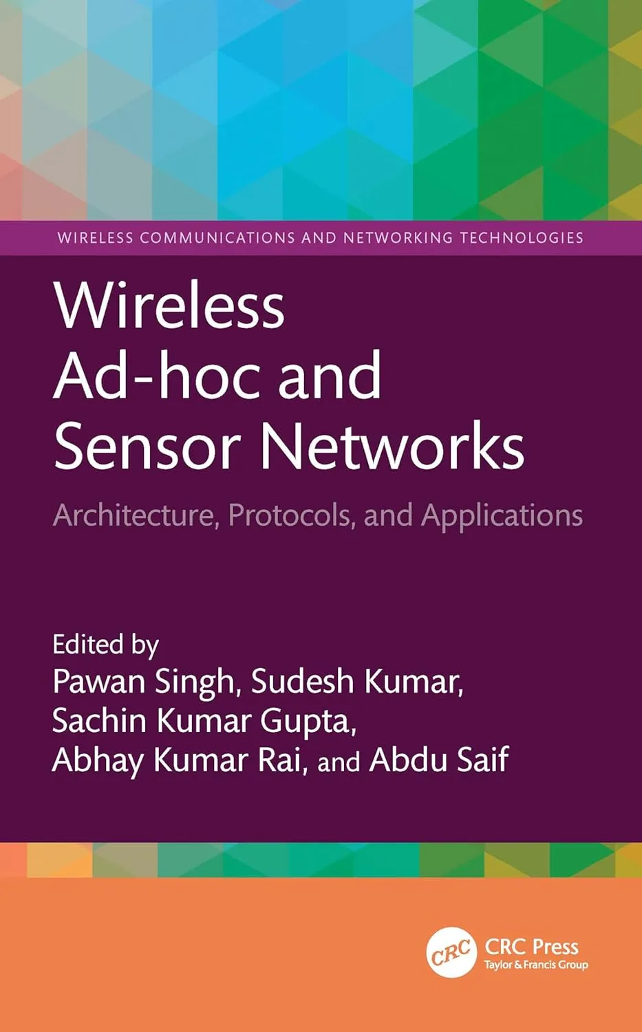 Wireless Ad-hoc and Sensor Networks (Wireless Communications and Networking Technologies)
