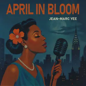 Jean-Marc Yee - April In Bloom (2025)