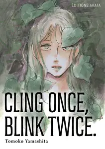 Cling Once Blink Twice