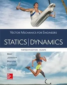 Vector Mechanics for Engineers: Statics and Dynamics (12th Edition)