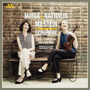 Maria Milstein & Nathalia Milstein - Schubert: Complete Works for Violin and Piano (2024) [Official Digital Download 24/96]