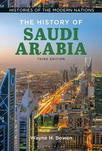 The History of Saudi Arabia (Histories of the Modern Nations)