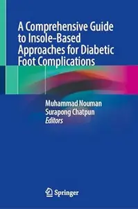 A Comprehensive Guide to Insole-Based Approaches for Diabetic Foot Complications