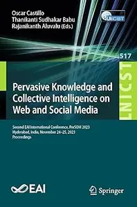 Pervasive Knowledge and Collective Intelligence on Web and Social Media: Second EAI International Conference, PerSOM 202