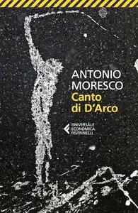 Antonio Moresco - Canto di D'Arco