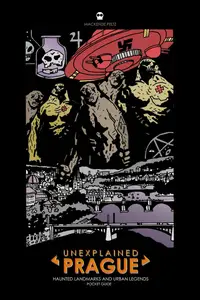 Unexplained Prague-Haunted Landmark and Urban Legends, Pocket Guide 2023 digital Mistress Galore