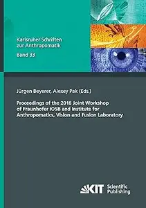 Proceedings of the 2016 Joint Workshop of Fraunhofer IOSB and Institute for Anthropomatics, Vision and Fusion Laboratory