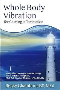 Whole Body Vibration for Calming Inflammation