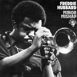 Freddie Hubbard - Minor Mishap (1961) CD Rip