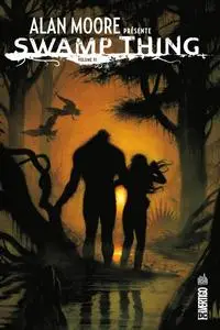 Swamp Thing (Alan Moore présente) - Tome 3