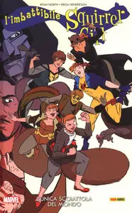 L'Imbattibile Squirrel Girl - Volume 4 - L'Unica Scoiattola Del Mondo