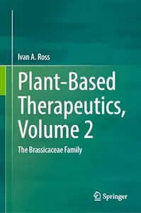 Plant-Based Therapeutics, Volume 2: The Brassicaceae Family