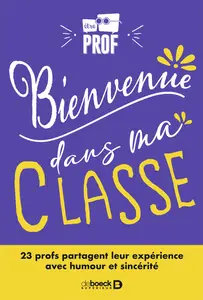 Bienvenue dans ma classe ! - Collecif