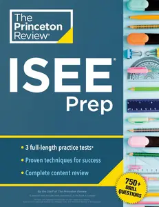 Princeton Review ISEE Prep: 3 Practice Tests + Review & Techniques + Drills (2024) (Private Test Preparation)