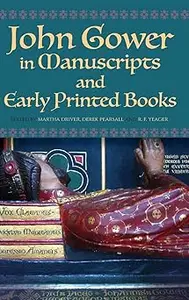 John Gower in Manuscripts and Early Printed Books