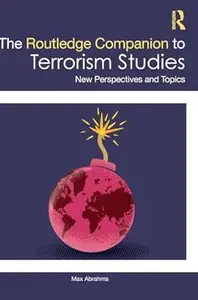 The Routledge Companion to Terrorism Studies: New Perspectives and Topics